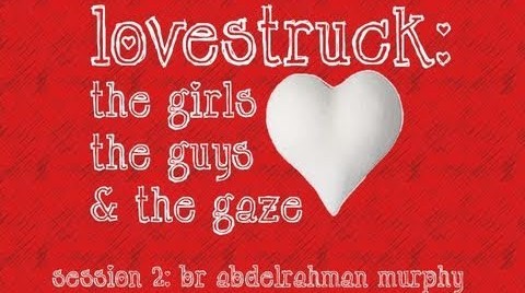 AbdelRahman Murphy – LoveStruck: The Girls, The Guys & The Gaze