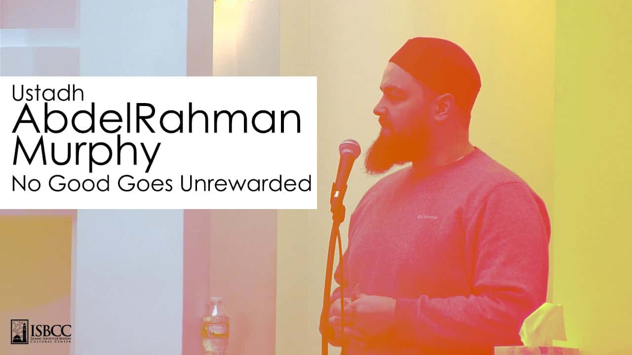 AbdelRahman Murphy – No Good Goes Unrewarded