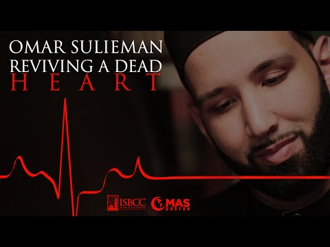 Omar Suleiman – Reviving a Dead Heart