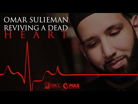 Omar Suleiman – Reviving a Dead Heart