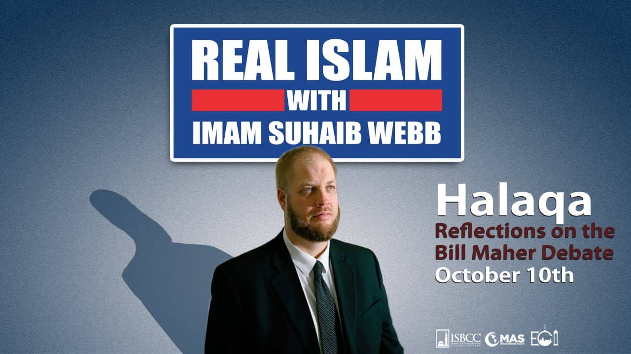 Suhaib Webb – Reflections on Bill Maher Debate