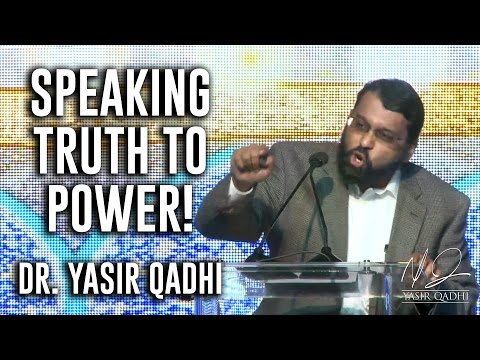 Yasir Qadhi – Speaking Truth to Power and Standing Up Against Oppression
