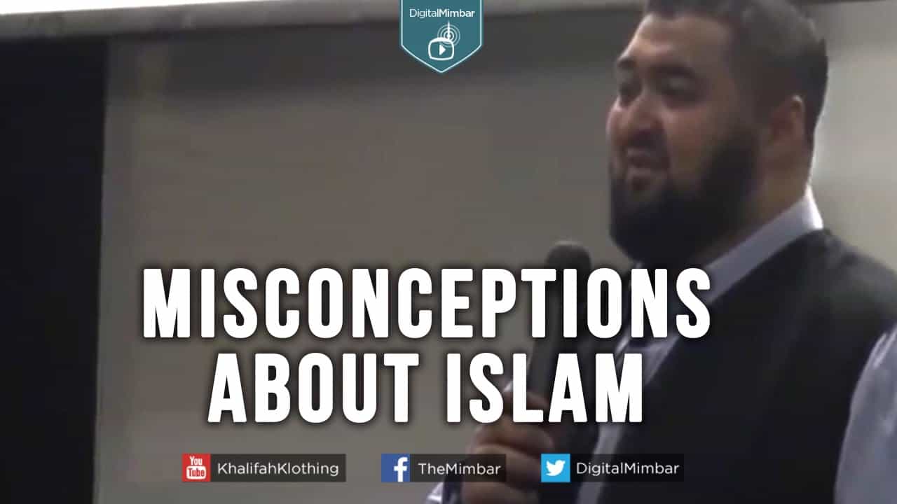 Navaid Aziz – Misconceptions about Islam