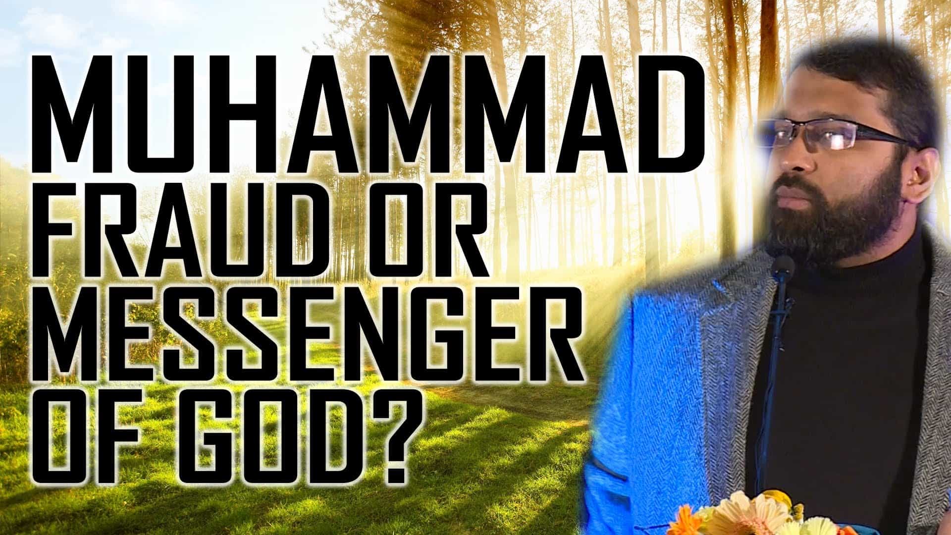 Yasir Qadhi – Muhammad (SAW): Fraud or Messenger of God?