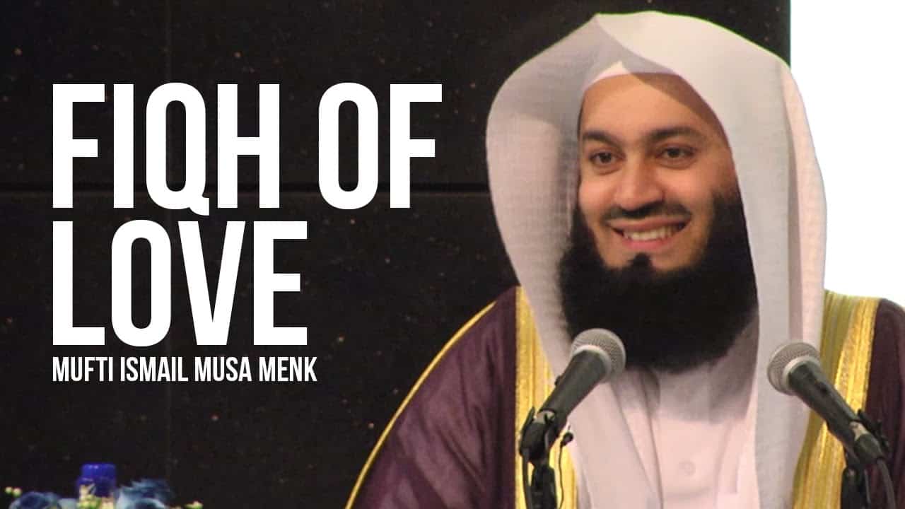 Ismail ibn Musa Menk – Fiqh of Love