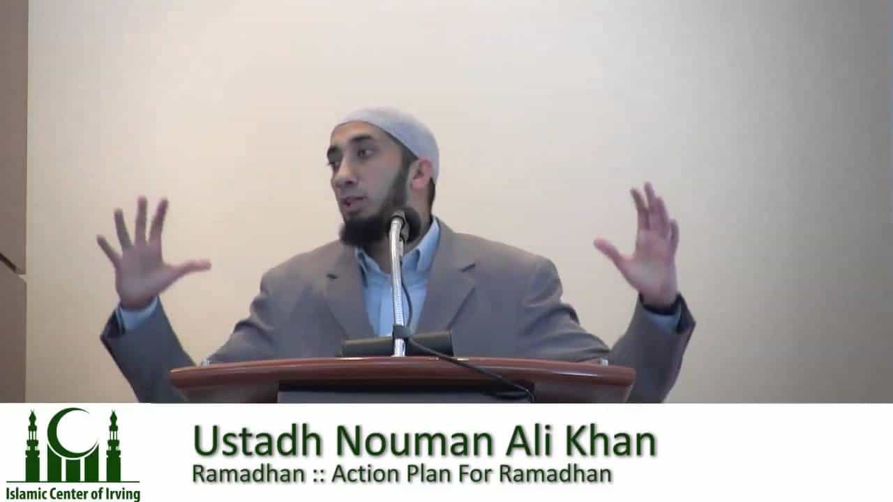 Nouman Ali Khan – Action Plan for Ramadan