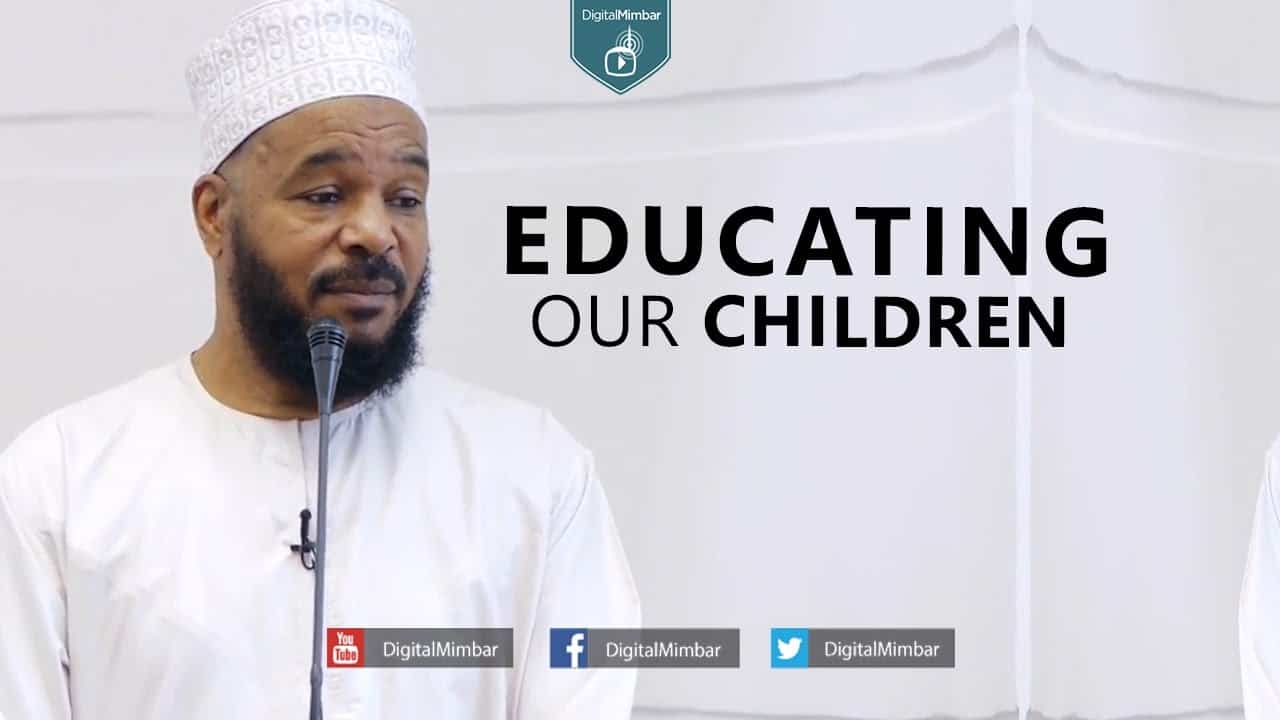 Bilal Philips – Educating Our Children