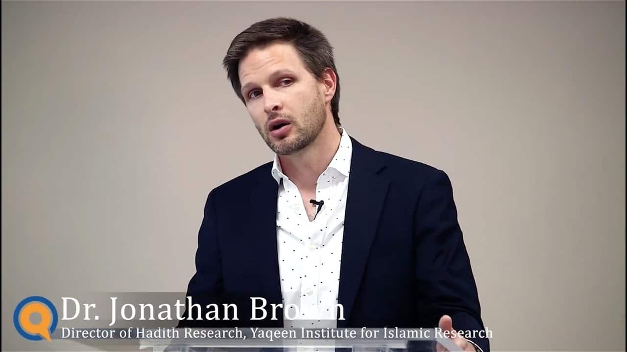 Jonathan Brown – How to Approach Hadith: Verifying and Understanding Hadith