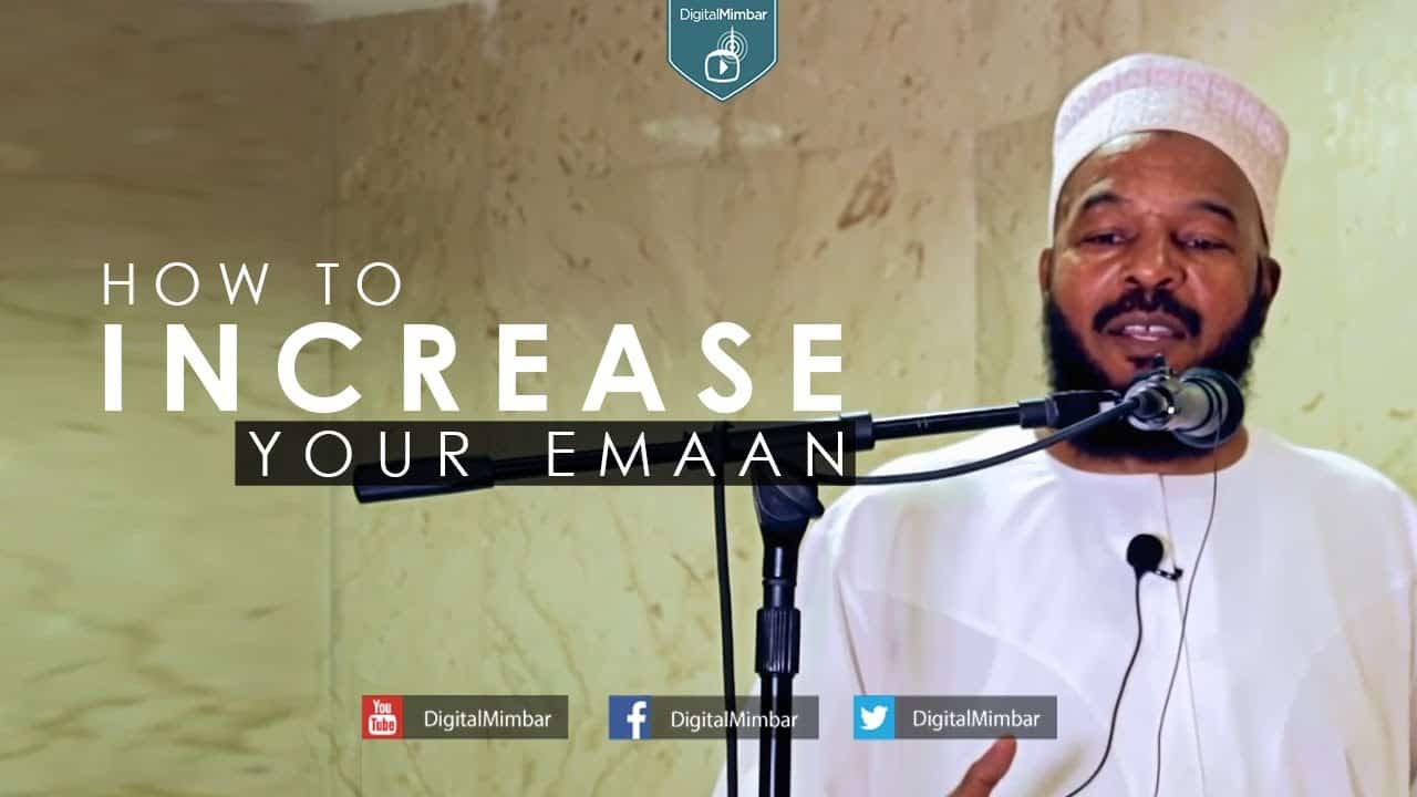 Bilal Philips – How to Increase Your Emaan