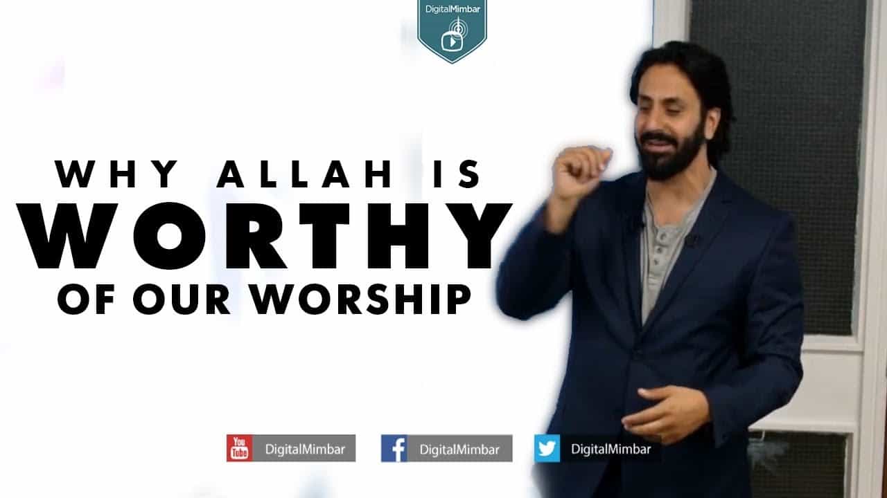 Hamza Andreas Tzortzis – Why Allah is Worthy of our Worship?