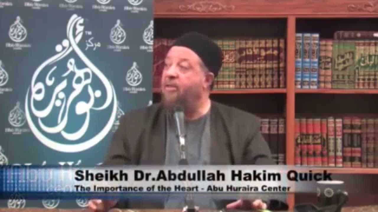 Abdullah Hakim Quick – The Importance of the Heart