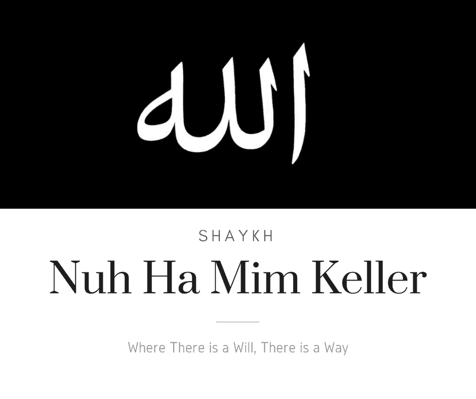 Nuh Ha Mim Keller – Where There is a Will, There is a Way