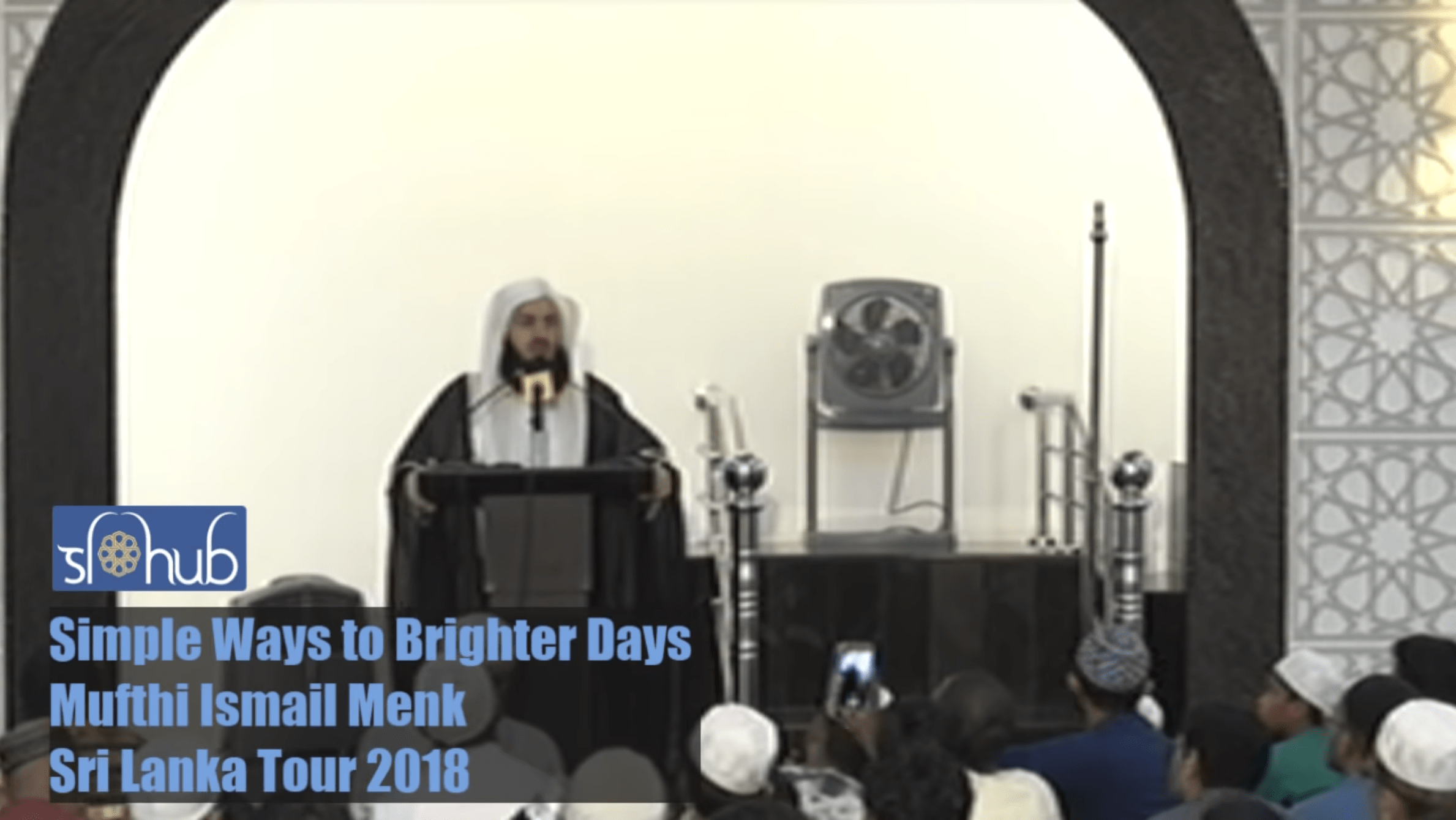 Ismail ibn Musa Menk – Simple Ways to Brighter Days