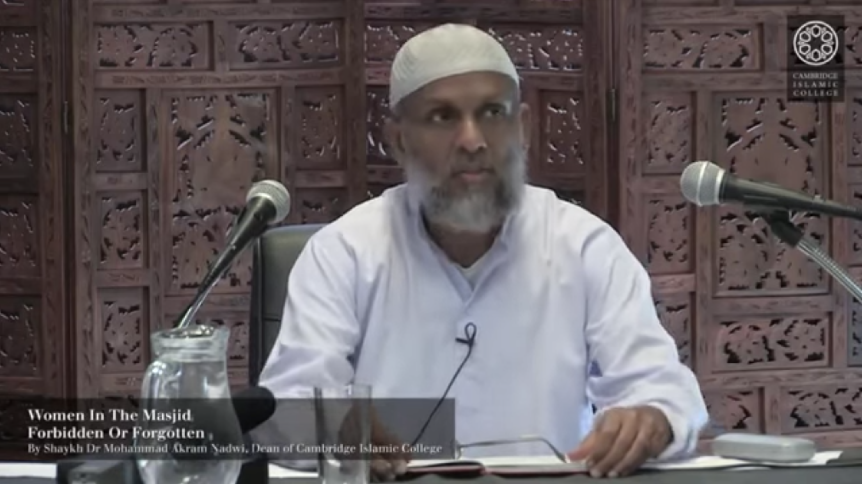 Mohammad Akram Nadwi – Women in the Masjid: Forbidden or Forgotten